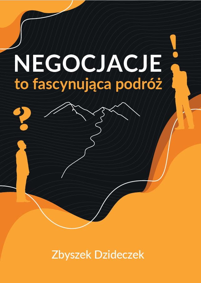 Zbyszek Dzideczek- Negocjacje to fascynująca podróż