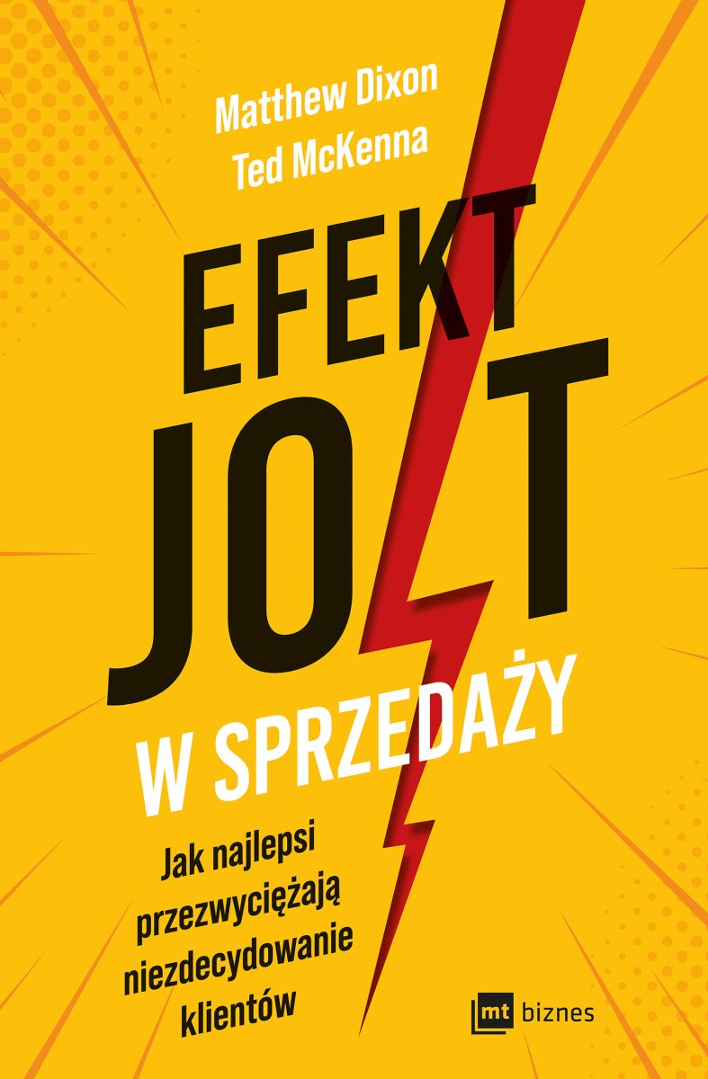 Efekt JOLT w sprzedaży - Matthew Dixon, Ted McKenna